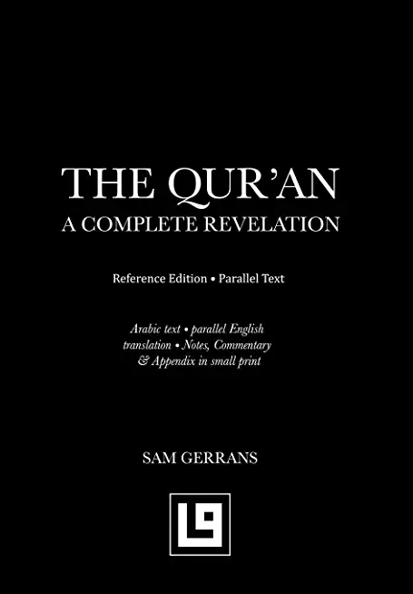 The Qur'an: A Complete Revelation (Reference Edition - Parallel Text)