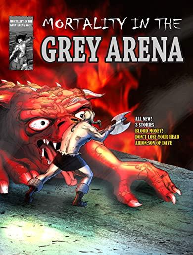 Mortality in the Grey Arena
