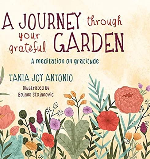 A Journey Through Your Grateful Garden: A guided meditation On Gratitude