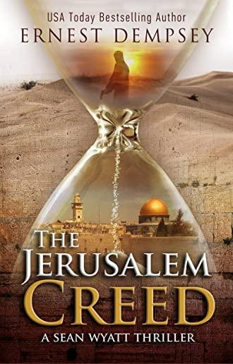 The Jerusalem Creed: A Sean Wyatt Thriller