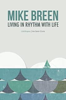 Living in Rhythm With Life