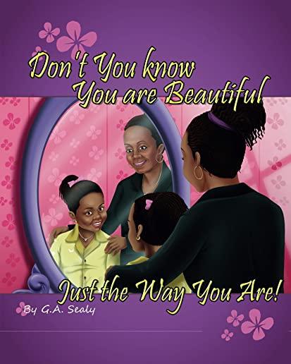 Don't You Know You are Beautiful Just the Way You Are!