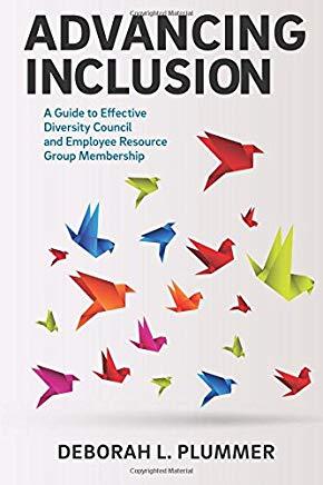 Advancing Inclusion: A Guide to Effective Diversity Council and Employee Resource Group Membership