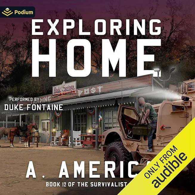 Exploring Home: Book 12 of the Survivalist Series