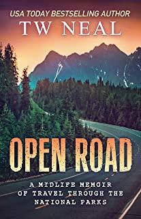 Open Road: A Midlife Memoir of Travel and the National Parks