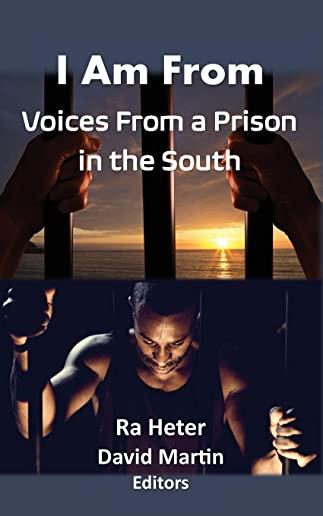 I Am From: Voices From a Prison in the South