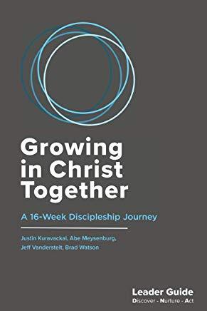 Growing In Christ Together, Leader Guide: A 16-Week Discipleship Journey