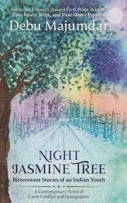 Night Jasmine Tree: Bittersweet Stories of an Indian Youth