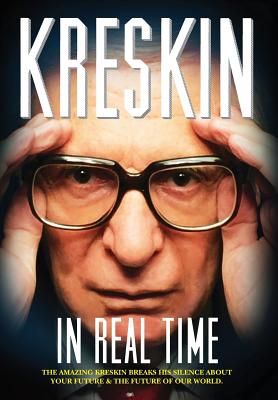 In Real Time: The Amazing Kreskin breaks his silence about your future and the future of our world.
