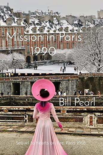 Mission in Paris 1990: Sequel to Hearts on Fire, Paris 1968