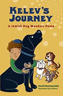 Kelev's Journey: A Jewish Dog Wanders Home