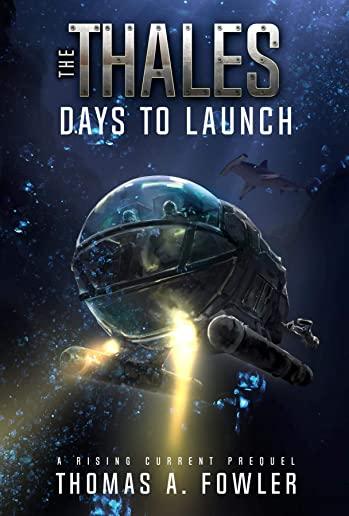 The Thales: Days to Launch