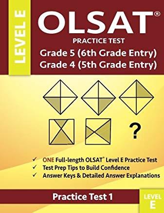 Olsat Practice Test Grade 5 (6th Grade Entry) & Grade 4 (5th Grade Entry)-Level E-Test 1: One Olsat E Practice Test (Practice Test One), Gifted and Ta