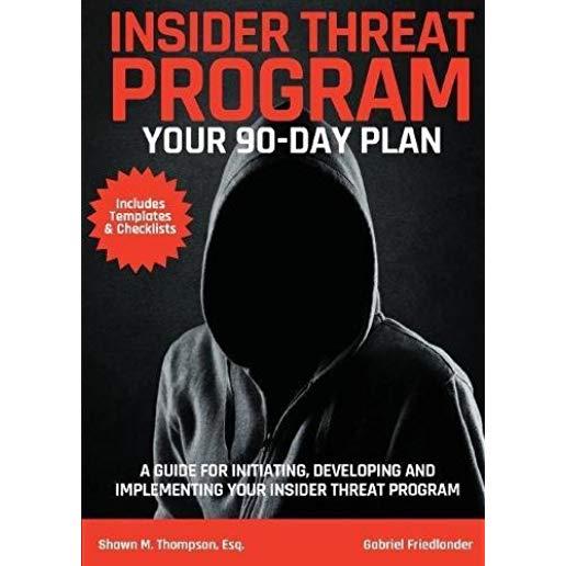Insider Threat Program: Your 90-Day Plan