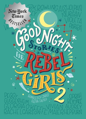 Good Night Stories for Rebel Girls 2, Volume 2