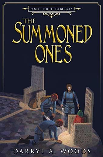 The Summoned Ones: Book 1 Flight to Bericea