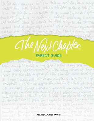 The Next Chapter Parent Guide: An Individualized College Plan for Life After High School