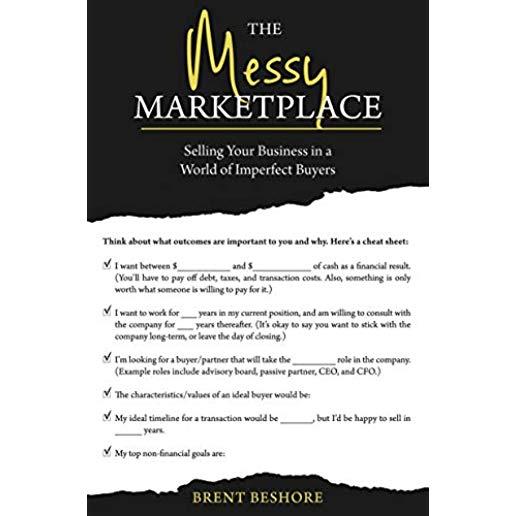 The Messy Marketplace: Selling Your Business in a World of Imperfect Buyers
