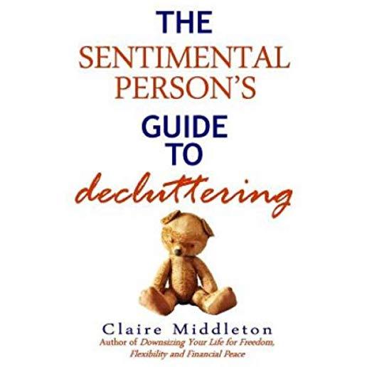 The Sentimental Person's Guide to Decluttering
