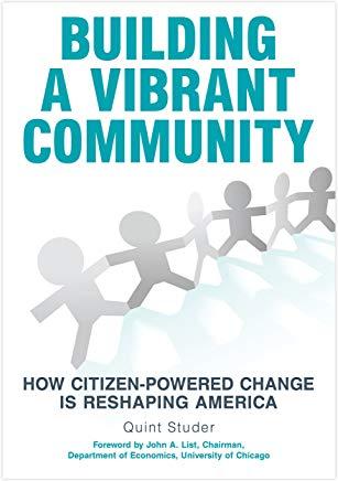 Building a Vibrant Community: How Citizen-Powered Change Is Reshaping America