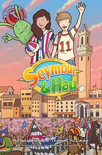 The Adventures of Seymour & Hau: Italy