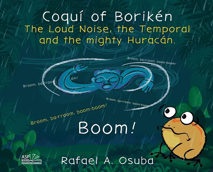 CoquÃ­ of BorikÃ©n: The Loud Noise, the Temporal and the mighty HuracÃ¡n