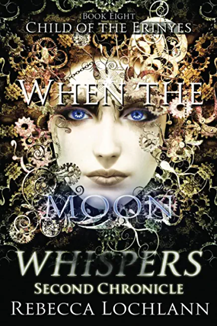 When the Moon Whispers, Second Chronicle