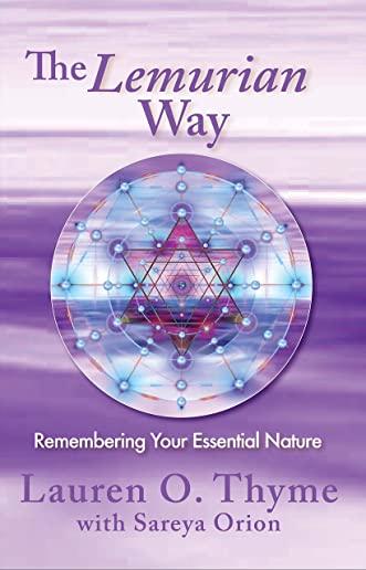The Lemurian Way, Remembering your essential nature