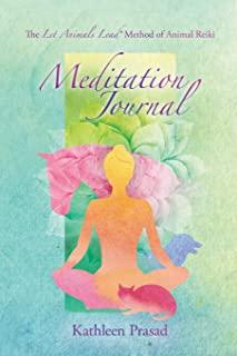 The Let Animals Lead(R) Method of Animal Reiki Meditation Journal