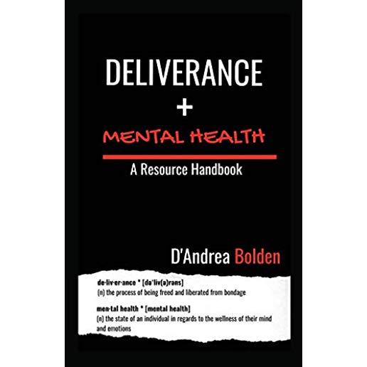 Deliverance + Mental Health: A Resource Handbook