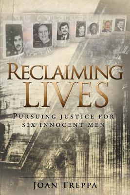 Reclaiming Lives: Pursuing Justice for Six Innocent Men
