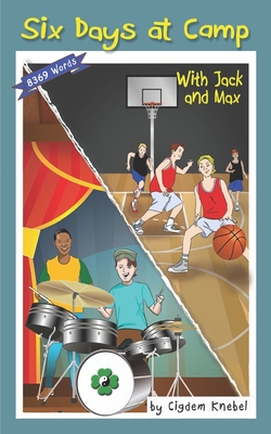 Six Days at Camp with Jack and Max: Decodable Chapter Book