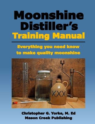 Moonshine Distiller's Training Manual