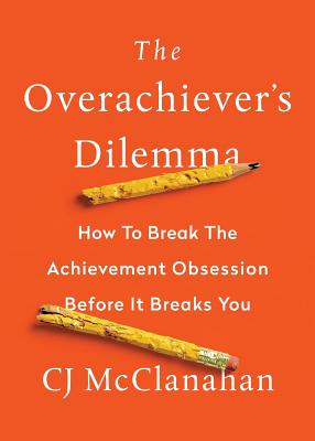 The Overachiever's Dilemma