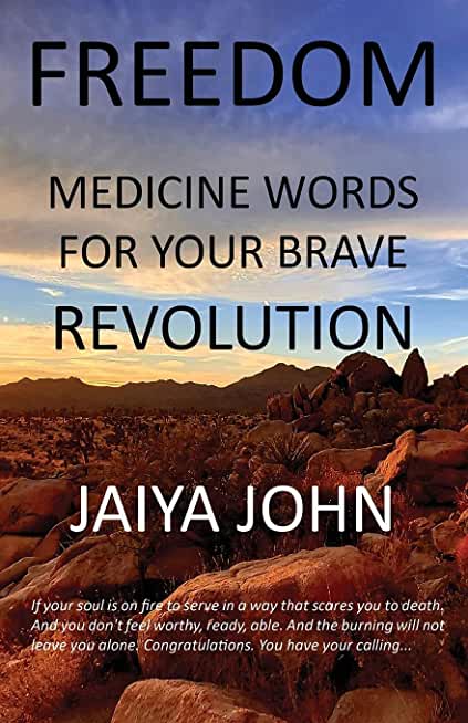 Freedom: Medicine Words for Your Brave Revolution