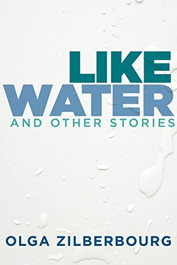 Like Water and Other Stories