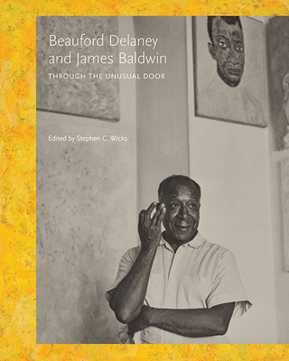 Beauford Delaney and James Baldwin: Through the Unusual Door