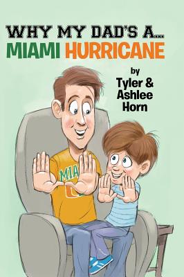 Why My Dad's A... Miami Hurricane