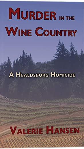 Murder in the Wine Country: A Healdsburg Homicide