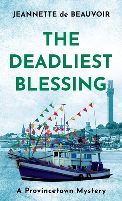 The Deadliest Blessing: A Provincetown Mystery