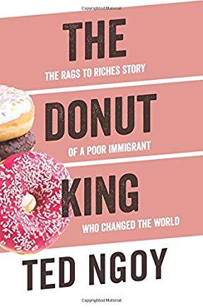 The Donut King: The Rags to Riches Story of a Poor Immigrant Who Changed the World