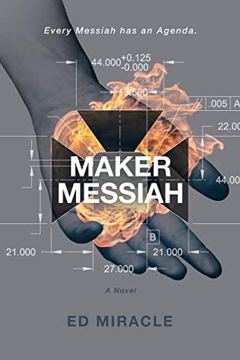 Maker Messiah: A Science Fiction Thriller