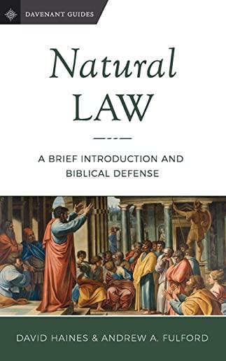 Natural Law: A Brief Introduction and Biblical Defense