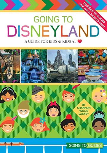Going to Disneyland: A Guide for Kids and Kids at Heart