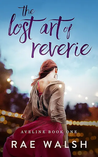 The Lost Art of Reverie