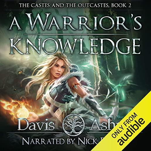 A Warrior's Knowledge: The Castes and the OutCastes, Book 2