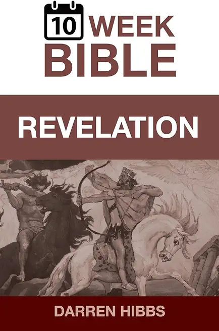 Revelation: A 10 Week Bible Study