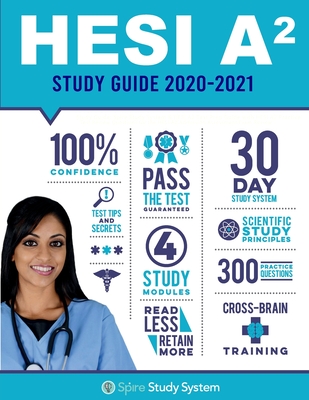 HESI A2 Study Guide 2019-2020: Spire Study System & HESI A2 Test Prep Guide with HESI A2 Practice Test Review Questions for the HESI A2 Admission Ass