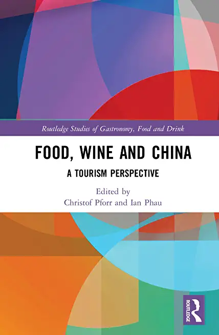 Food, Wine and China: A Tourism Perspective