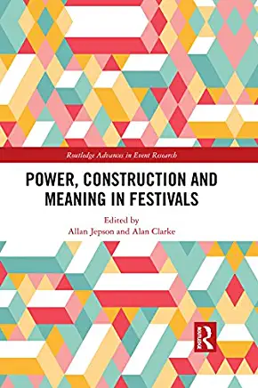 Power, Construction and Meaning in Festivals